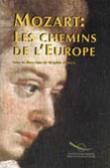 Mozart : Les chemins de l'Europe