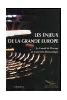 Les enjeux de la Grande Europe - le Conseil de l'Europe et la securité démocratique