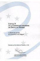 L'article 9 de la Convention européenne des droits de l'homme - La liberté de pensée, de conscience et de religion (Dossiers sur les droits de l'Homme n° 20)