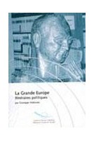 La Grande Europe - Itinéraires politiques