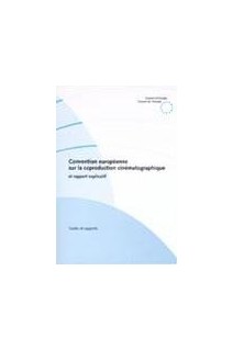 Convention européenne sur la coproduction cinématographique et rapport explicatif (no 147)