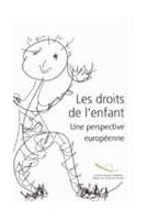 Les droits de l'enfant - Une perspective européenne