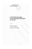 La formation des juges et des magistrats du parquet en Europe - Actes (Lisbonne, 27-28 avril 1995)