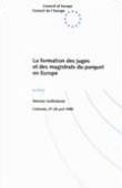 La formation des juges et des magistrats du parquet en Europe - Actes (Lisbonne, 27-28 avril 1995)
