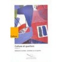 Culture et quartiers - Volume 3 - habitants et artistes : entretiens sur le quartier