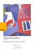 Culture et quartiers - Volume 3 - habitants et artistes : entretiens sur le quartier