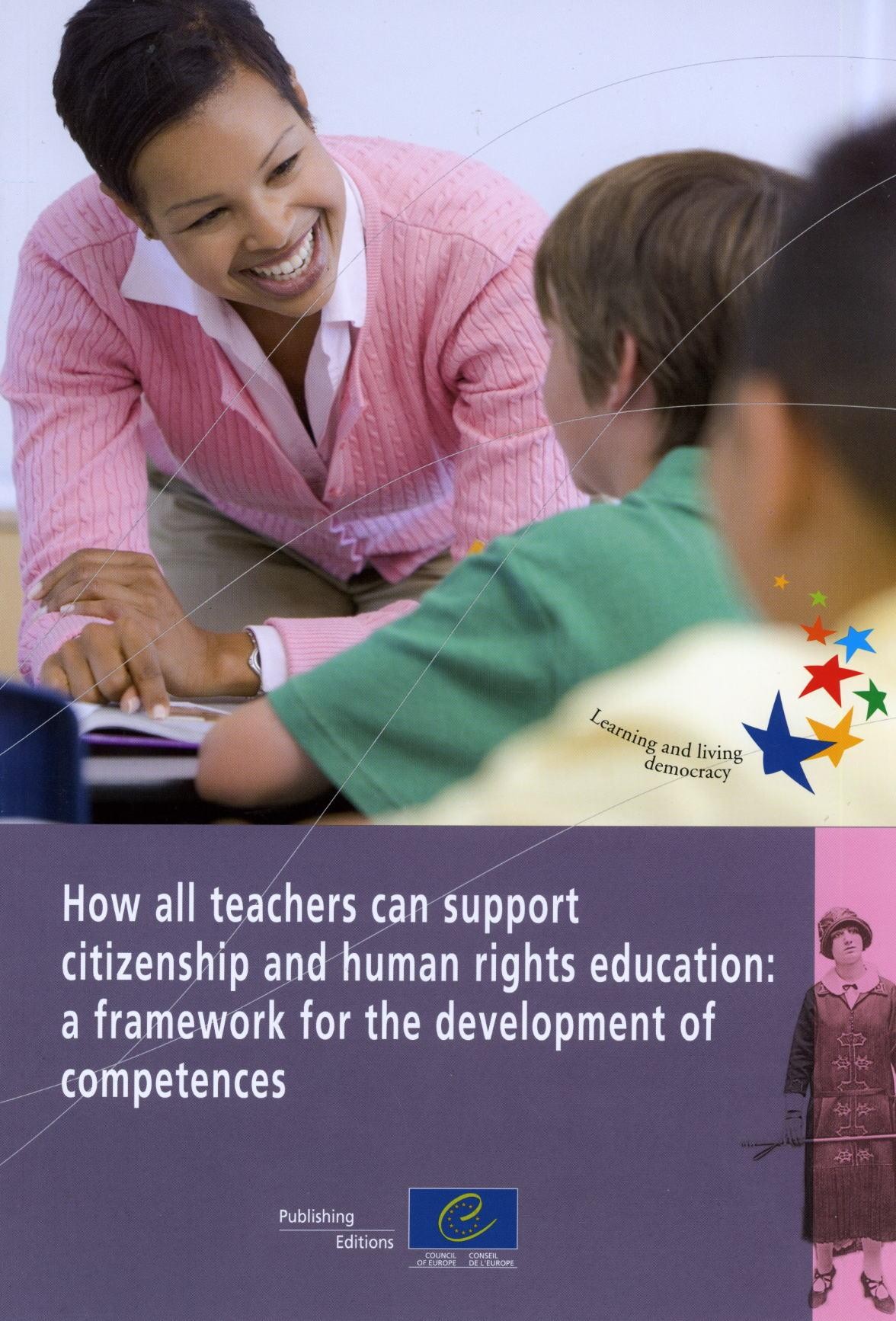 How all teachers can support citizenship and human rights education: a framework for the development of competences