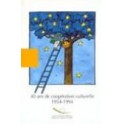 40 ans de coopération culturelle 1954-1994