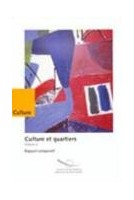 Culture et quartiers, Volume 2 - Rapport comparatif