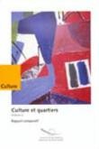 Culture et quartiers, Volume 2 - Rapport comparatif