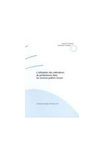 L'utilisation des indicateurs de performance dans les services publics locaux (Communes et Régions d'Europe n° 63)