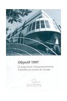 Objectif 1997 - Le programme intergouvernemental d'activités du Conseil de l'Europe