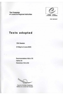 The Congress of Local and Regional Authorities - Adopted texts - 12th Session - 31 May to 2 June 2005