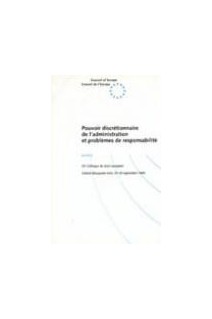 Pouvoir discrétionnaire de l'administration et problèmes de responsabilité (Actes - 25e Colloque de droit européen - Oxford, Royaume-Uni, 27-29 septembre 1995)