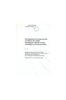 Développement touristique durable : conciliation des intérêts économiques, culturels, sociaux, scientifiques et environnementaux - Actes (Maribor, Slovenie, 12-14 septembre 1996)   (Rencontres Environnement n° 34)