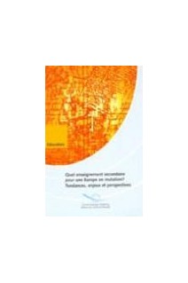 Quel enseignement secondaire pour une Europe en mutations ? Tendances, enjeux et perspectives