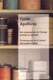 Guide Apollonia - Art contemporain de l'Europe centrale et orientale