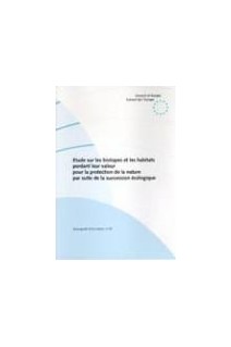 Etude sur les biotopes et les habitats perdant leur valeur pour la protection de la nature par suite de la succession écologique  (Sauvegarde de la nature n° 91)