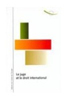 Le juge et le droit international