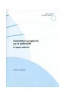 Convention européenne sur la nationalité et rapport explicatif