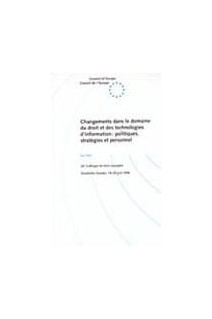 Changements dans le domaine du droit et des technologies de l'information : politiques, stratégies et personnel - Actes, 26è Colloque de droit européen, Stockholm, 18-20 juin 1996
