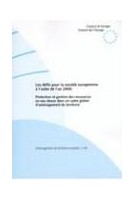 Les défis pour la société européenne à l'aube de l'an 2000 - Protection et gestion des ressources en eau douce dans un cadre global d'aménagement du territoire  (Aménagement du territoire européen n° 60)