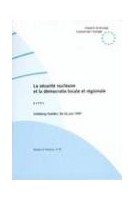 La sécurité nucléaire et la démocratie locale et régionale - Actes, Göteborg, 24-26 juin 1997  (Etudes et Trvaux n° 57)