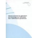 Manuel concernant les applications des technologies de l'information dans l'administration pénitentiaire