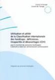 Utilisation et utilité de la Classification internationale des handicaps : déficiences, incapacités et désavantages (CIH) pour le maintien des personnes handicapées à domicile et dans leur environnement communautaire