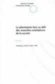Le pharmacien face au défi des nouvelles orientations de la société - Actes, Strasbourg, 18-20 octobre 1995