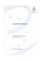 La médiation familiale - Recommandation n° R (98) 1 et exposé des motifs