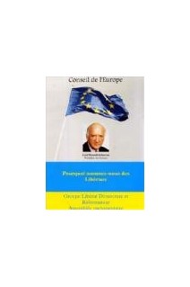 Pourquoi sommes-nous des libéraux - Groupe Libéral Démocrate et Réformateur - Assemblée parlementaire