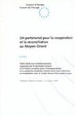 Un partenariat pour la coopération et la réconciliation au Moyen-Orient - Actes, Strasbourg, février 1998