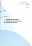 La transfusion sanguine : une demi-siècle de contribution du Conseil de l'Europe