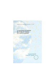 La convention européenne des Droits de l'Homme et le droit de propriété (Dossier DH n° 11 rév.)