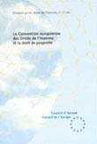 La convention européenne des Droits de l'Homme et le droit de propriété (Dossier DH n° 11 rév.)