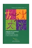 L'approche de la sécurité par la cohésion sociale - Déconstruire la peur (des autres) en allant au-delà des stéréotypes (Tendances de la cohésion sociale n° 11)