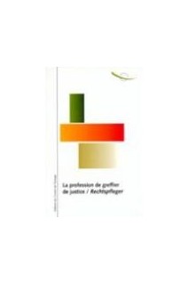 La profession de greffier de justice / Rechtspfleger