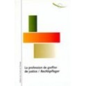 La profession de greffier de justice / Rechtspfleger