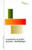 La profession de greffier de justice / Rechtspfleger