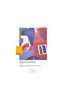 Culture and neighbourhoods - Volume 4 - Perspectives and keywords  Edition anglaise seulement