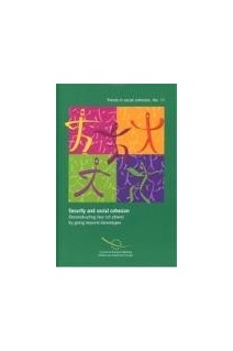 Security through social cohesion: deconstructing fear (of others) by going beyond stereotypes (Trends in social cohesion No. 11)