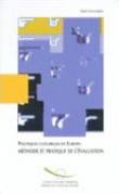 Politiques culturelles en Europe : méthode et pratique de l'évaluation