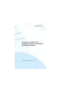 Limites de la fiscalité locale, péréquation financière et méthodes de calcul des dotations (Communes et régions d'Europe n° 65)