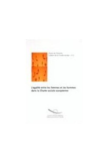 L'égalité entre les femmes et les hommes dans la Charte sociale européenne (Cahiers de la Charte sociale européenne n° 2 - Deuxième édition)