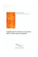 L'égalité entre les femmes et les hommes dans la Charte sociale européenne (Cahiers de la Charte sociale européenne n° 2 - Deuxième édition)