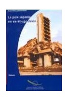 La paix séparée en ex-Yougoslavie
