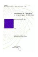 Les mutations de l'Etat-nation en Europe à l'aube du XXIème siècle (Science et technique de la démocratie n° 22)