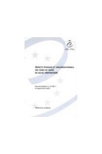 Aspects éthiques et organisationnels des soins de santé en milieu pénitentiaire - Recommandation n° R (98) 7 et exposé des motifs