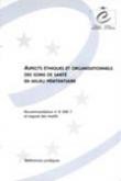Aspects éthiques et organisationnels des soins de santé en milieu pénitentiaire - Recommandation n° R (98) 7 et exposé des motifs